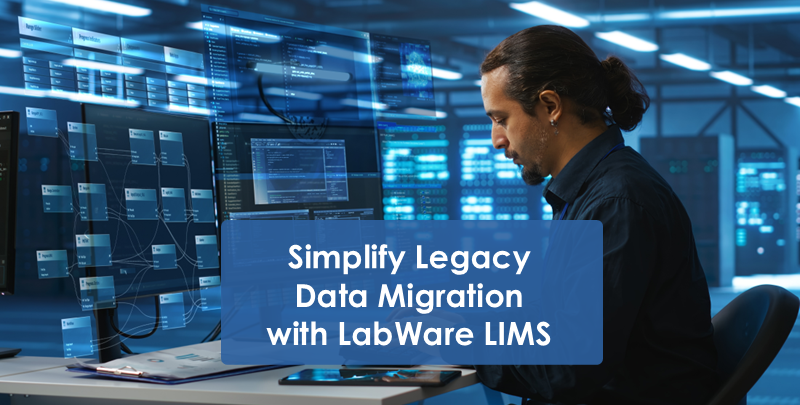 LabWare Simplifies Lagacy Data Migration