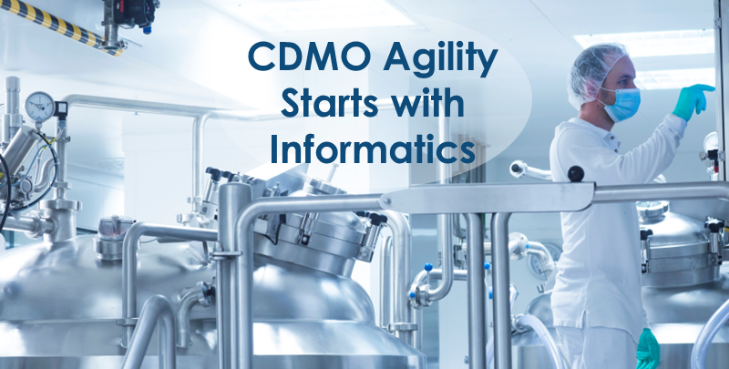 CDMO Agility Starts with Informatics: Digital Solutions for Rapid Changeovers and Client-Specific Bioprocesses