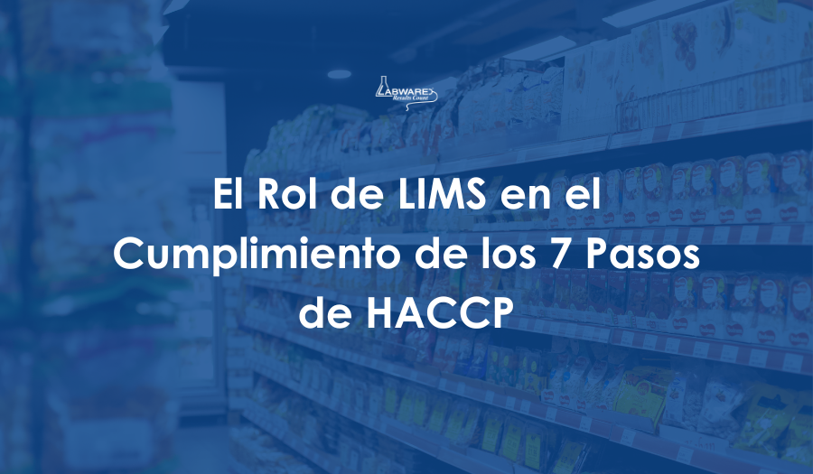 The Role of LIMS in Following the 7 Steps of HACCP