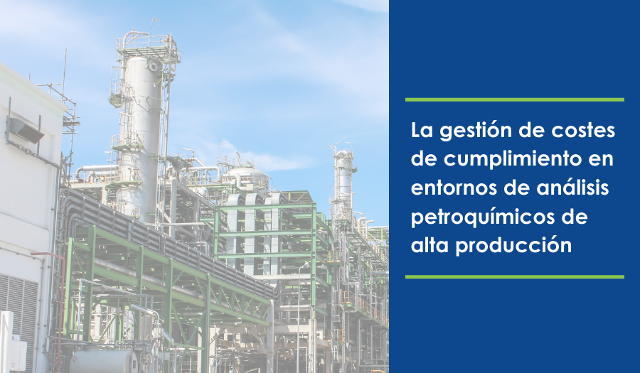 Managing the Costs of Compliance in High-throughput Petrochemical Testing Environments